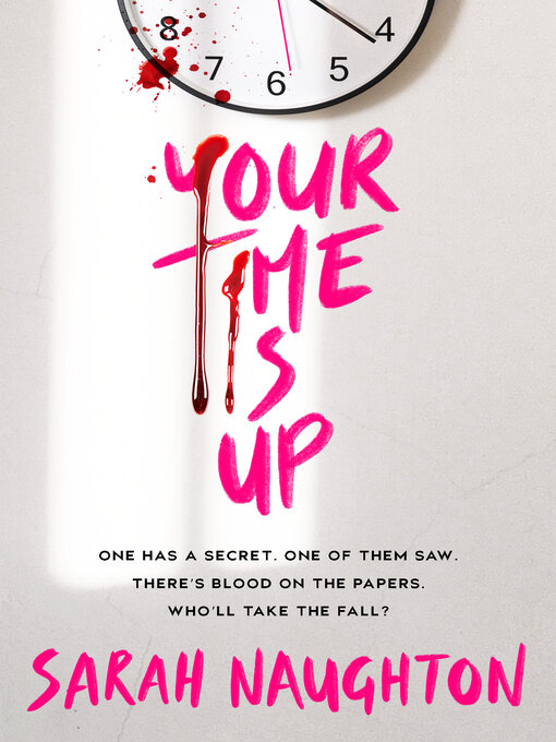 Title details for Your Time is Up by Sarah Naughton - Wait list